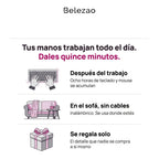 Tus manos trabajan todo el dia: despues del trabajo, en el sofa, como regalo